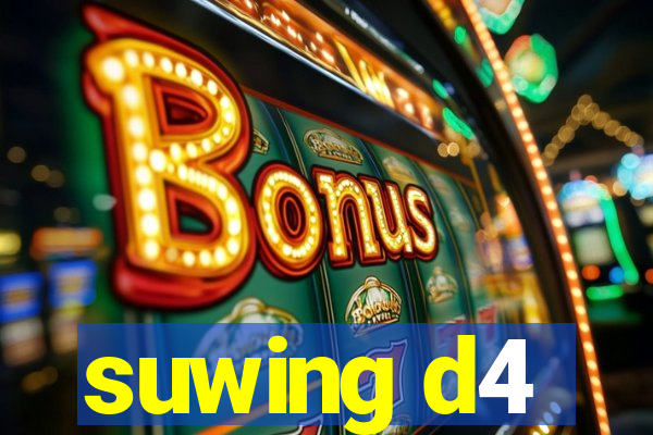 suwing d4